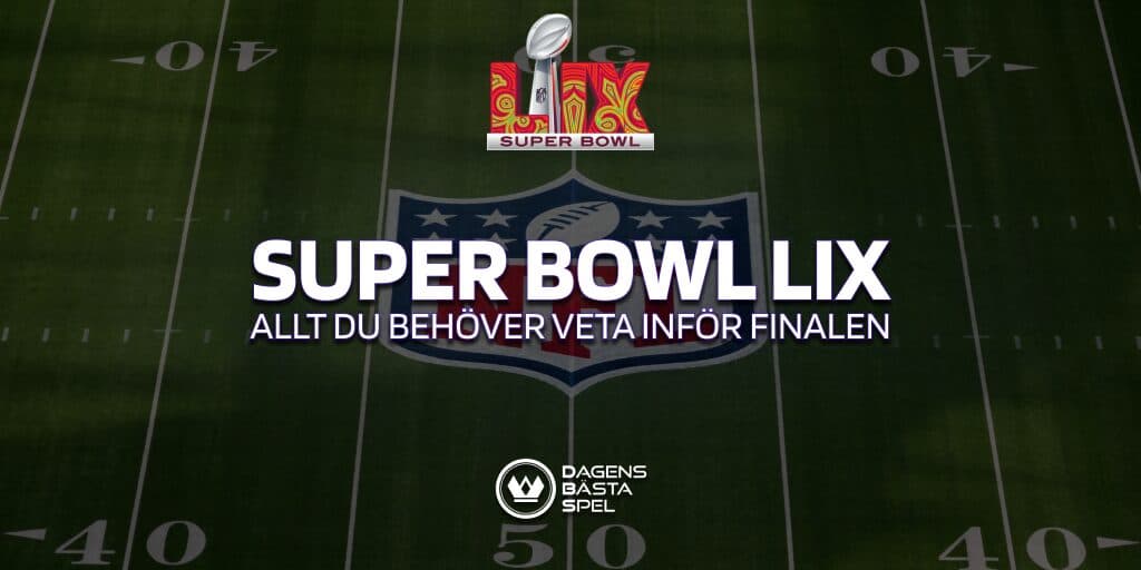 Super Bowl 2025: Komplett guide inför Super Bowl LIX