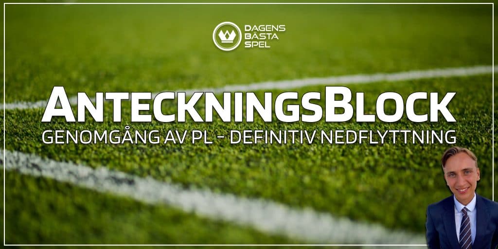 Genomgång av Premier League: Del 1 - Definitiv nedflyttning